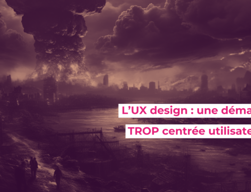 UX design : une démarche TROP centrée utilisateur ?